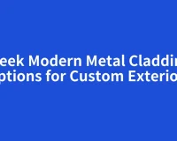 Sleek Modern Metal Cladding Options for Custom Exteriors